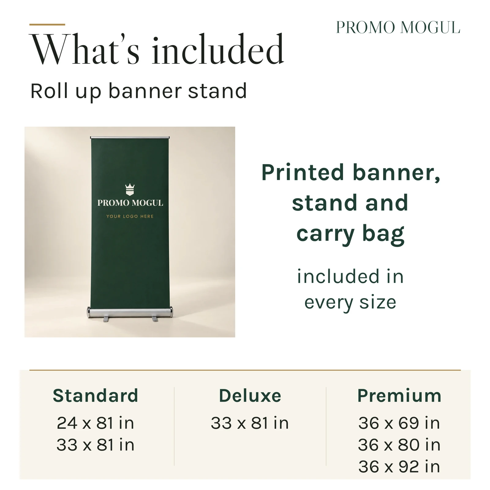 Roll up banner stand: printed banner, stand and carry bag included in every size