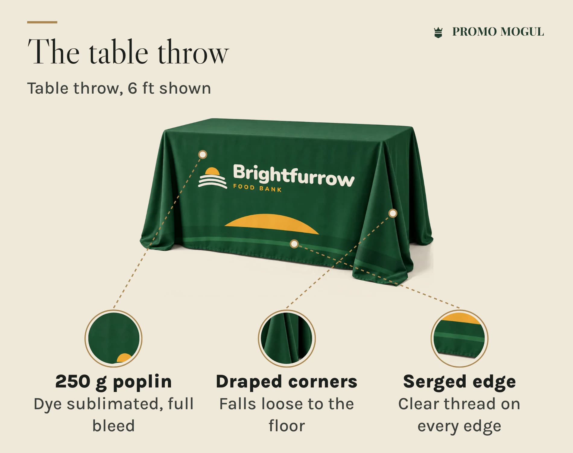 Premium Full-Color Table Covers & Throws: Table throw features: 250 g polyester poplin, draped corners that fall to the floor, serged edge with clear thread