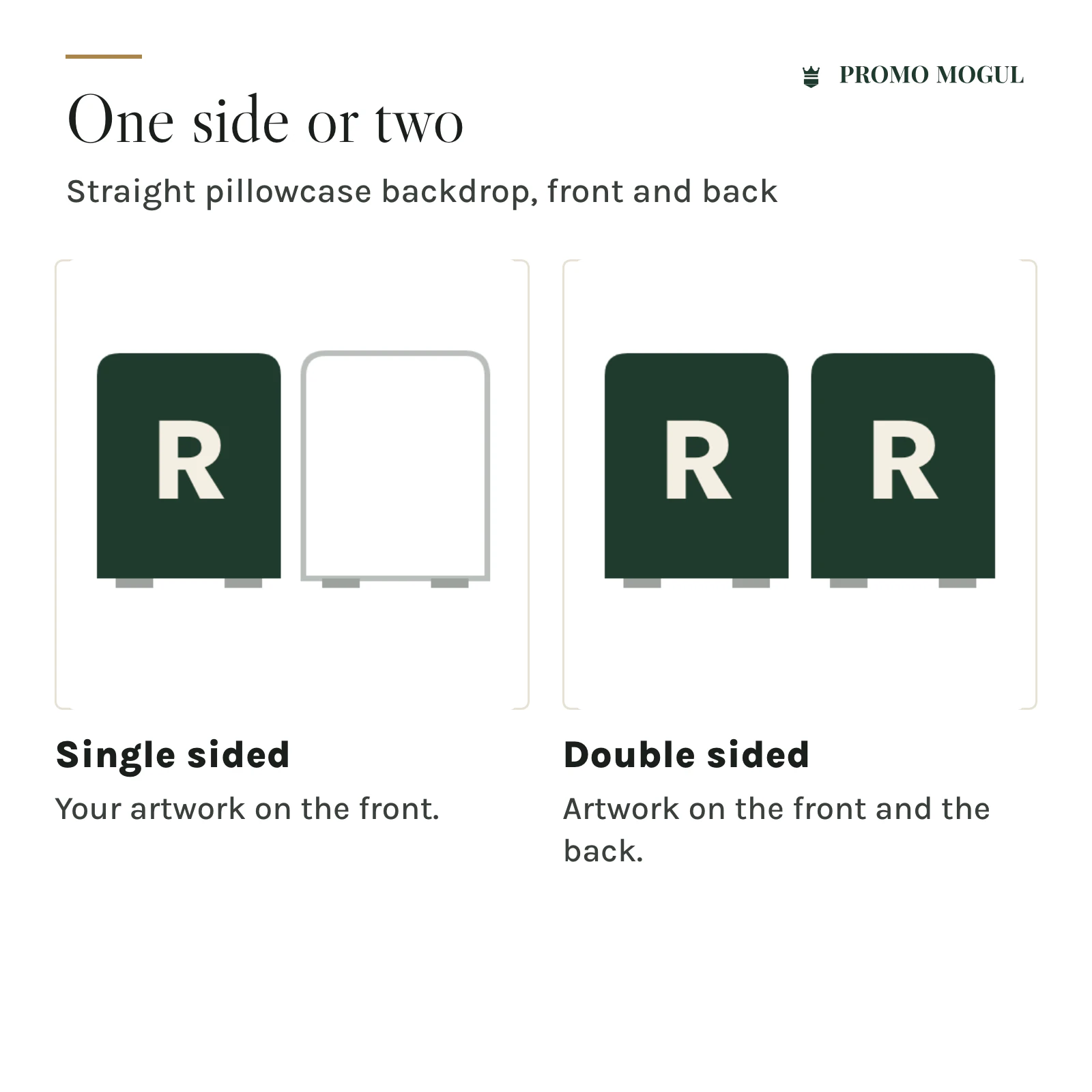 Pillowcase backdrop printing: single sided with artwork on the front, or double sided with artwork on the front and back